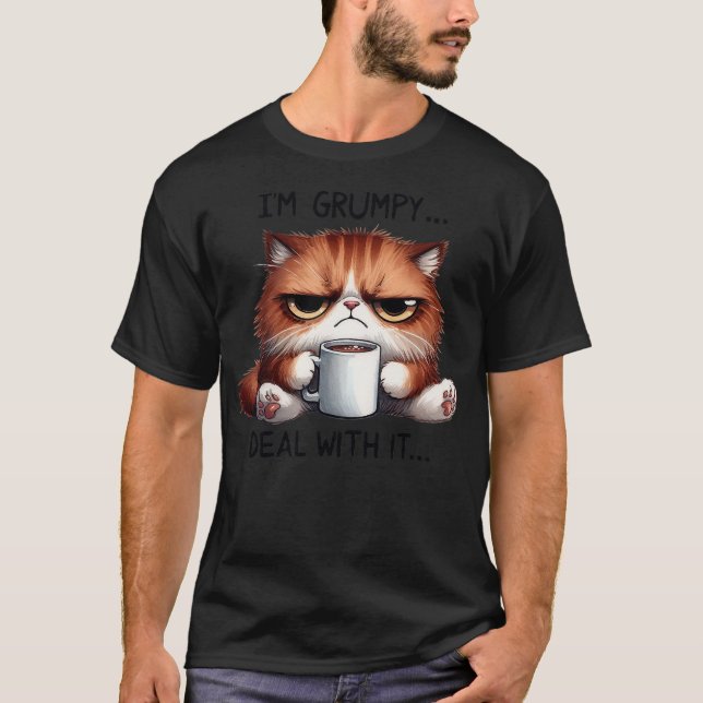 funny cat i'm grumpy deal with it T-Shirt (Vorderseite)