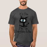 Funny Cat Its Fine Im Fine Everything is Fine Its T-Shirt<br><div class="desc">Funny Cat Seine feine Im Fine Im Alles ist fein Im Fine Im Fine.Karo aus unserer Krankenschwester zum Shirt Auswahl für die besten in einzigartigen oder maßgeschneiderten,  handgefertigten Stücken aus unseren Geschäften.</div>