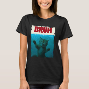 Funny Cat Kitten Bruh Meme Funny Sprichwort Parody T-Shirt