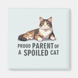 Funny Cat Magnet-Proud Parent einer verwöhnten Kat Magnet