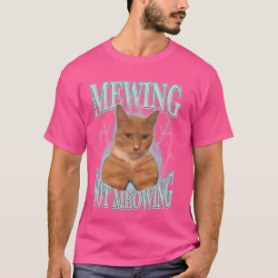 Funny Cat Meme Mewing Niedlich Funny Cat Meaulcat  T-Shirt