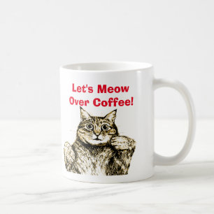Funny Cat Meow Zitat Kaffeetasse