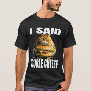 Funny Cat mit Hamburger sagte ich Doppelkäse Katze T-Shirt