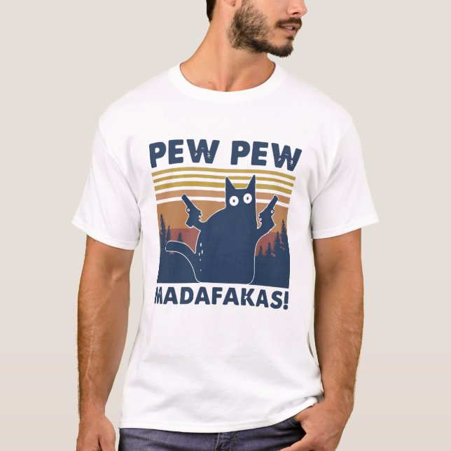 Funny Cat Pew Pew Madafakas Vintag T-Shirt (Vorderseite)