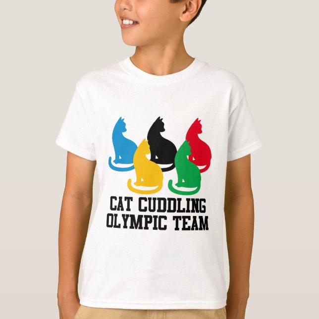 Funny Cat Quote Cat Cuddling Olympisches Team Cool T-Shirt (Vorderseite)