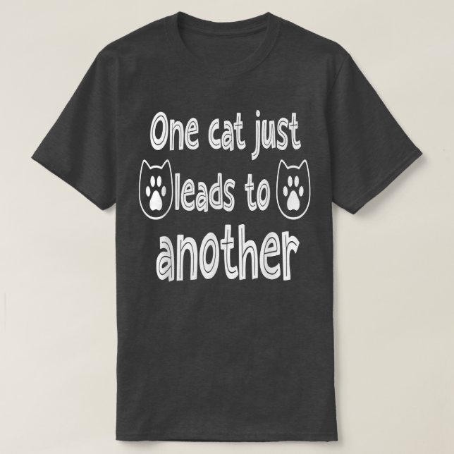 Funny Cat Redewendungen Eine Katze führt zu einer  T-Shirt (Design vorne)