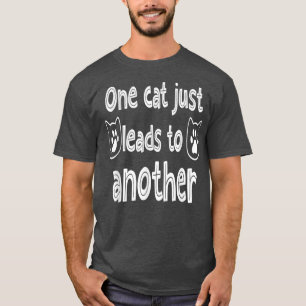 Funny Cat Redewendungen Eine Katze führt zu einer T-Shirt