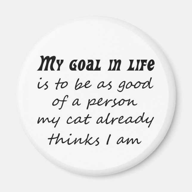 Funny Cat Redewendungen Witz Slogan Neuheit Magnet (Vorne)