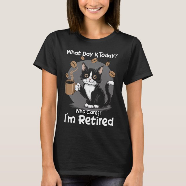 Funny Cat Rentirement Quotes Remüde Cat Day T-Shirt (Vorderseite)