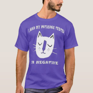 Funny Cat Sarkasms Katze Ich ließ meinen Patient t T-Shirt