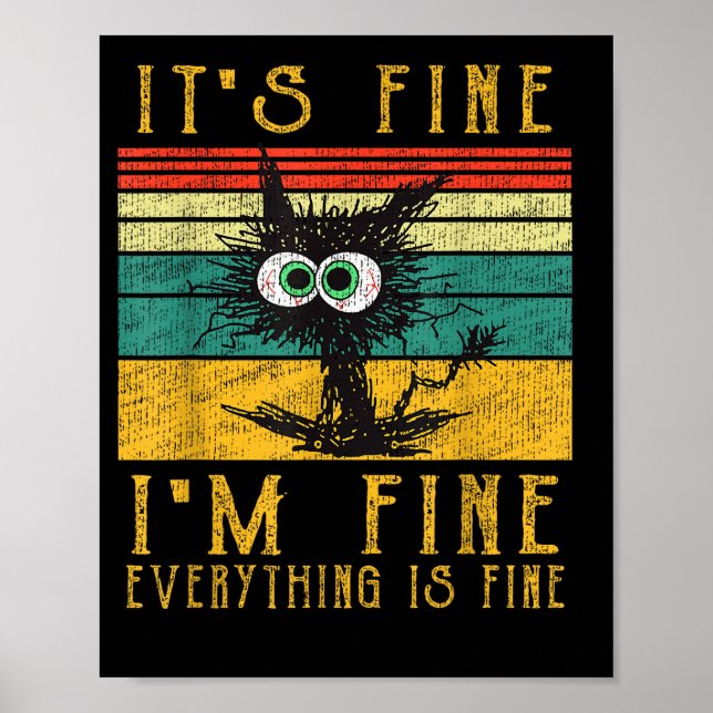 Funny Cat Shirt, It's Fine I'm Fine Everything Is  Poster (Vorne)