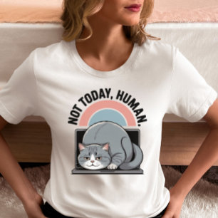 Funny Cat T - Shirt - "Nicht heute, Mensch"