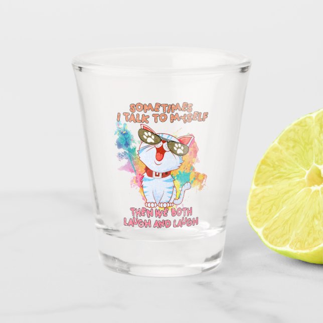 Funny Cat Talk an sich selbst - Niedliche und humo Schnapsglas (Vorderseite)