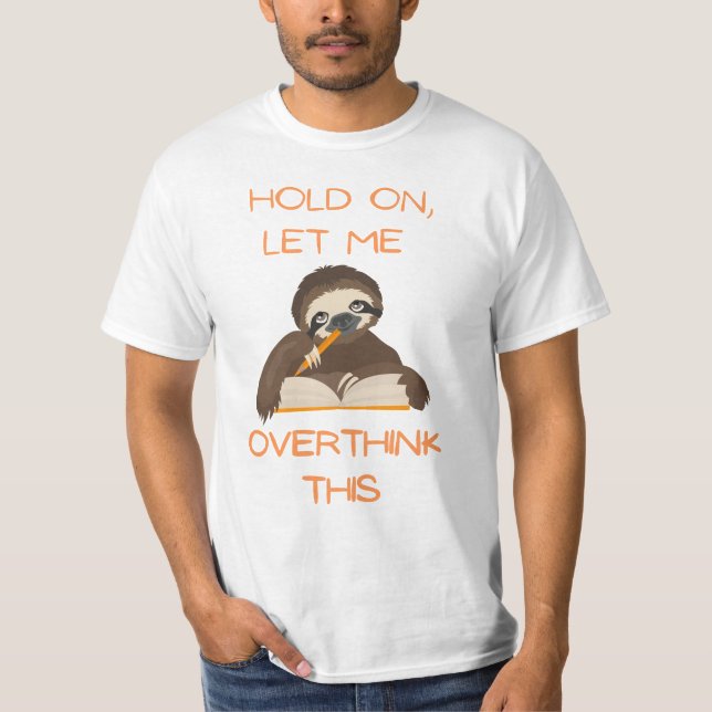 Funny Cat tee/ Hold on ließ mir überdenken, das T-Shirt (Vorderseite)