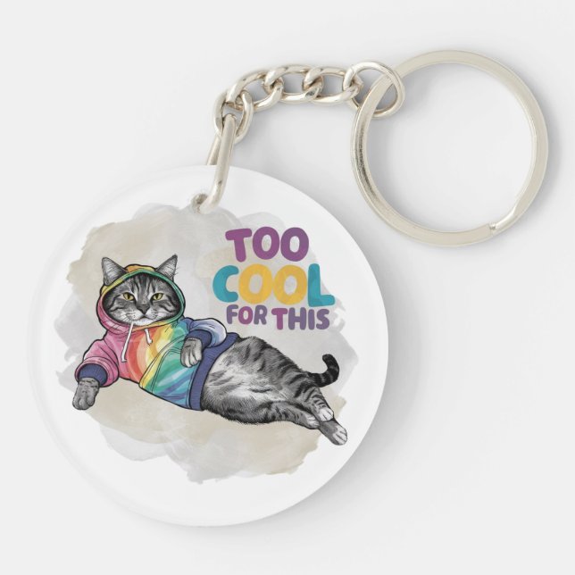 Funny Cat zu Cool für diese Schlüsselanhänger (Rückseite)