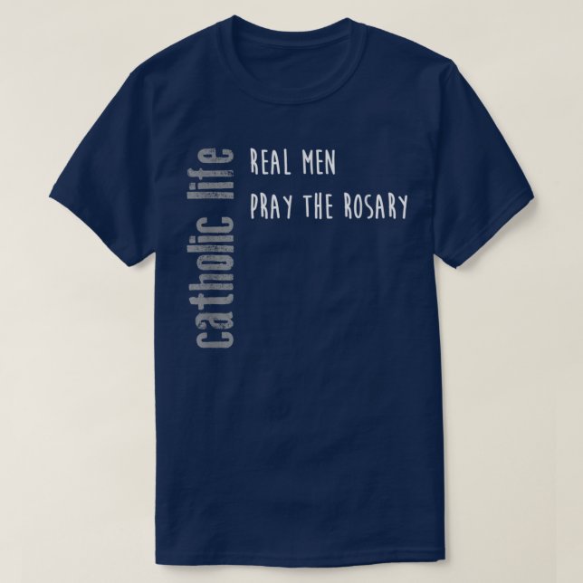 Funny Catholic Life , Real Men Pray Rosary Gift  T-Shirt (Design vorne)