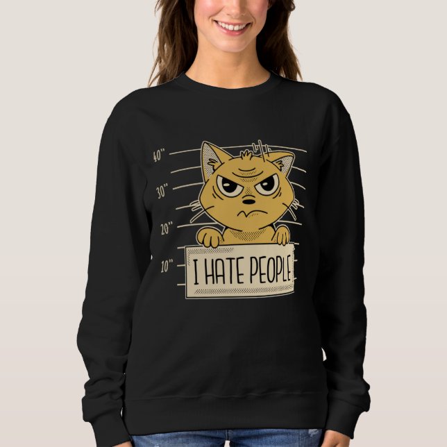 Funny, Cats I Hate People, Cat Lovers Sweatshirt (Vorderseite)