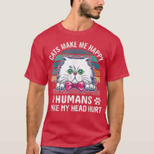 Funny Cats machen mich glücklich Menschen meinen K T-Shirt