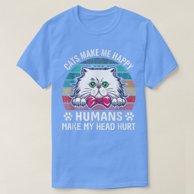 Funny Cats machen mich glücklich Menschen meinen K T-Shirt (Design vorne)