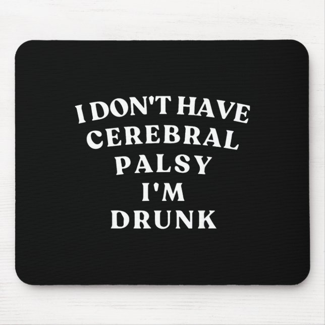 Funny Cerebral Palsy Quotes Meme Humorous Tee Funn Mousepad (Vorne)