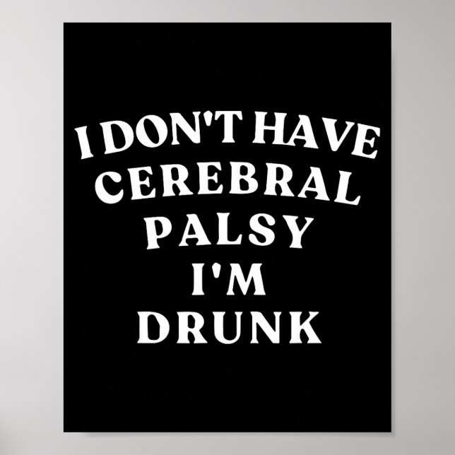 Funny Cerebral Palsy Quotes Meme Humorous Tee Funn Poster (Vorne)