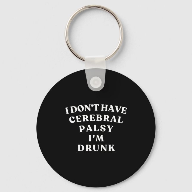 Funny Cerebral Palsy Quotes Meme Humorous Tee Funn Schlüsselanhänger (Vorderseite)