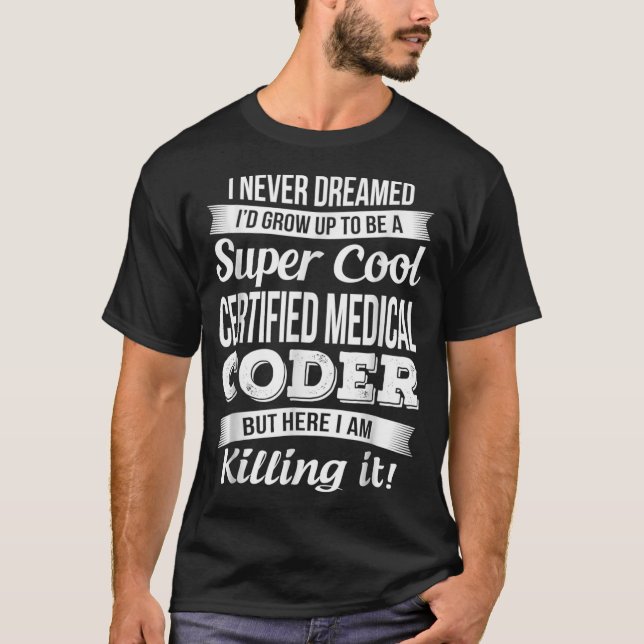 Funny Certified Medical Coder Geschenk  T-Shirt (Vorderseite)