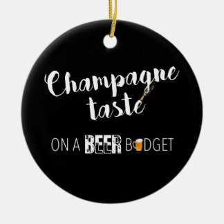 Funny Champagner auf dem Bier Budget Alkohol Spaß Keramik Ornament