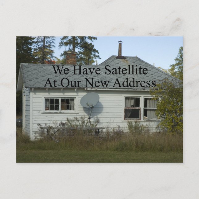 Funny Change Address - Wir haben Satellite Ankündigungspostkarte (Vorderseite)