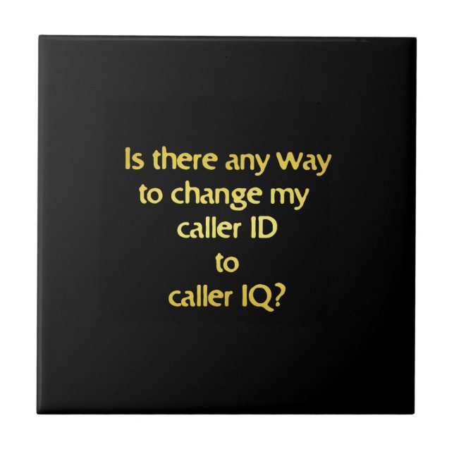 Funny Changing ID to IQ Joke Fliese (Vorderseite)