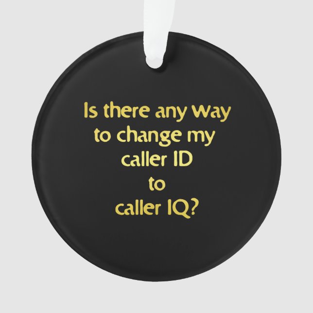 Funny Changing ID to IQ Joke Ornament (Vorderseite)