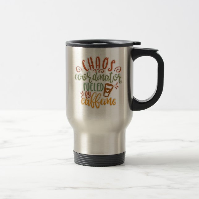 Funny Chaos Coordinator Kaffee Lover Reisebecher (Rechts)
