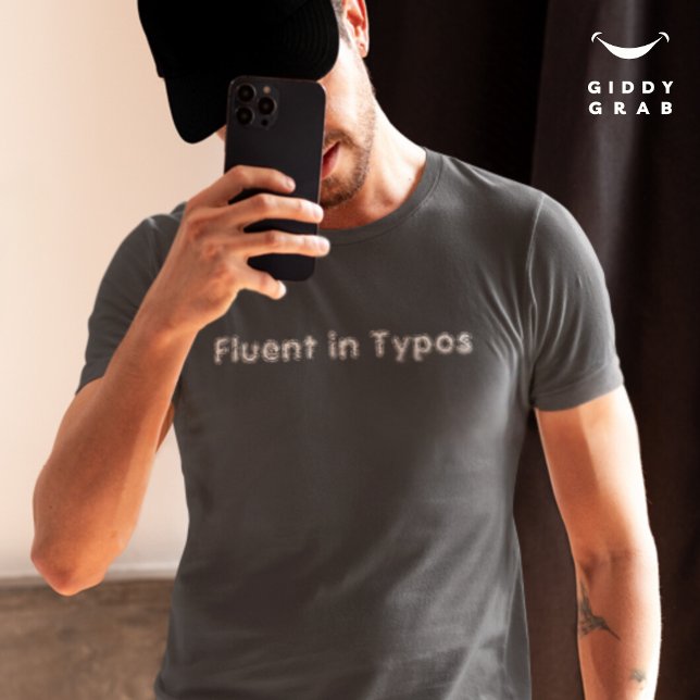 Funny Character Quote Fluent in Typos T-Shirt (Von Creator hochgeladen)