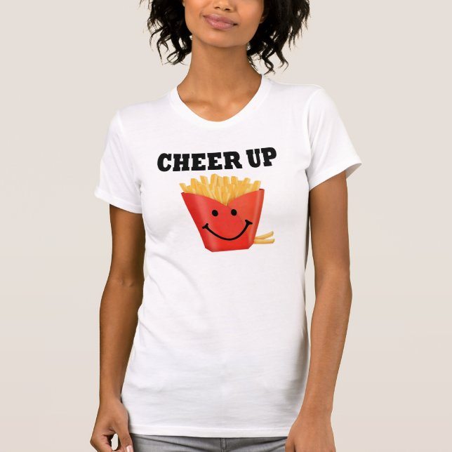 Funny Cheer Up French Fry T-Shirt (Vorderseite)
