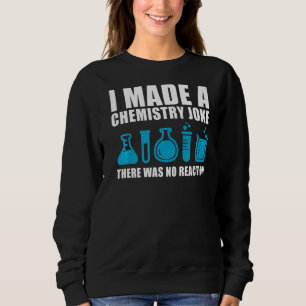 Funny Chemie Lehrerin Chemist Männer Frauen Sweatshirt