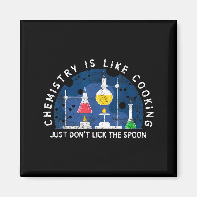 Funny Chemist Chemistry Is Like Cooking Science Ne Magnet (Vorne)