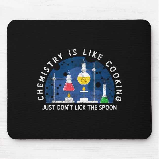 Funny Chemist Chemistry Is Like Cooking Science Ne Mousepad (Vorne)