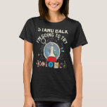 Funny Chemistry Chemist Science Teacher T-Shirt<br><div class="desc">Funny Chemistry Chemist Science Teacher</div>