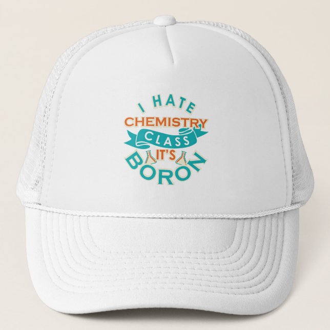 Funny Chemistry Class ist Boron Science Teacher Ga Truckerkappe (Vorderseite)