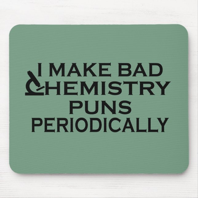 Funny Chemistry Quotes für Chemiker Mousepad (Vorne)