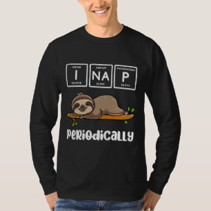 Funny Chemistry Science Sloth I Nickerchen T-Shirt