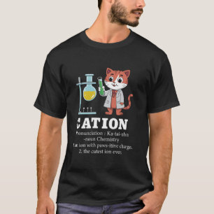 Funny Chemistry Spaß Science Teacher Cat Pun Cati T-Shirt