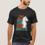 Funny Chess Player First Rule of Chess Club T-Shirt<br><div class="desc">First Rule of Chess Club Don't Talk About It. Funny vintage chess player design for chess lover and chess club member. This cool checkered gameboard merchandise is great for chess match, chess tournament or chess competition. Wear this to celebrate your checkmate win against your opponent. Great Christmas gift and birthday...</div>