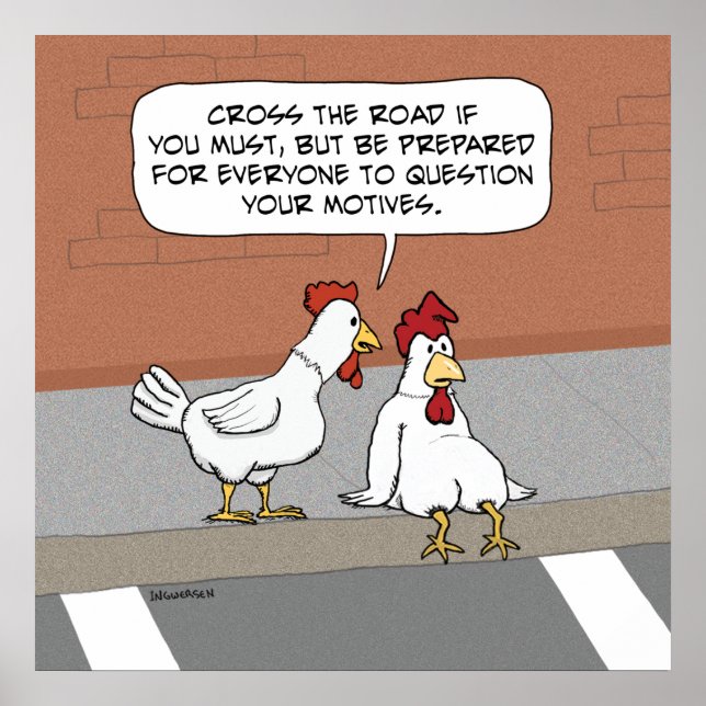 Funny Chicken Advice über die Straßenüberquerung Poster (Vorne)