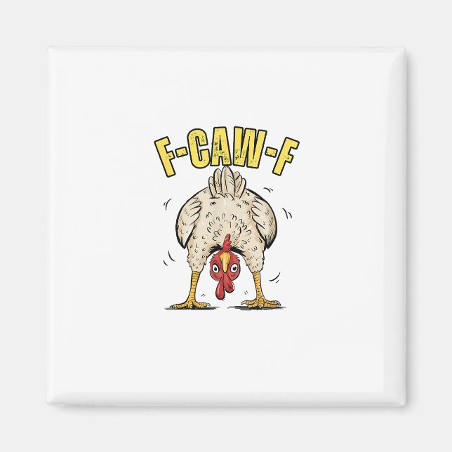 Funny Chicken Butt F-Caw-F Rooster Country Hen Chi Magnet (Vorne)
