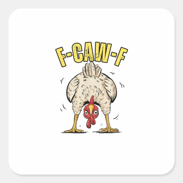 Funny Chicken Butt F-Caw-F Rooster Country Hen Chi Quadratischer Aufkleber (Vorderseite)