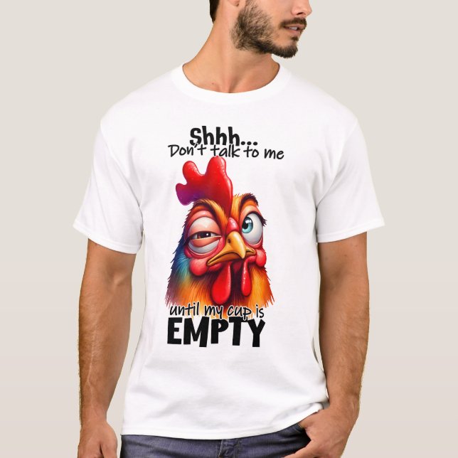 Funny Chicken Coffee Addict T-Shirt (Vorderseite)