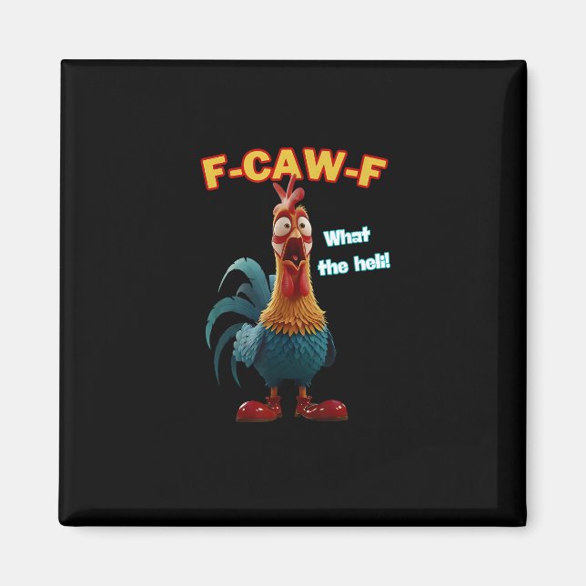 Funny Chicken F-Caw-F Poultry Humor Tee Magnet (Vorne)