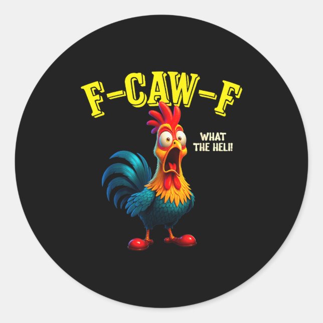 Funny Chicken F-caw-f What The Heli Rooster Humor  Runder Aufkleber (Vorderseite)