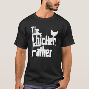 Funny Chicken Father T - Shirt